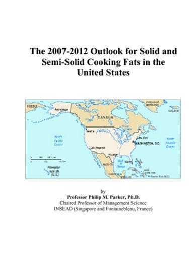 The 2007-2012 Outlook for Solid and Semi-Solid Cooking Fats in the United States