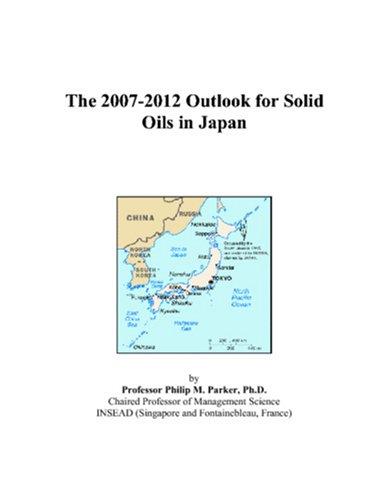 The 2007-2012 Outlook for Solid Oils in Japan