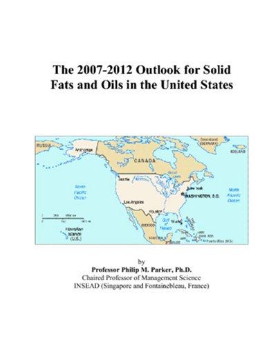The 2007-2012 Outlook for Solid Fats and Oils in the United States