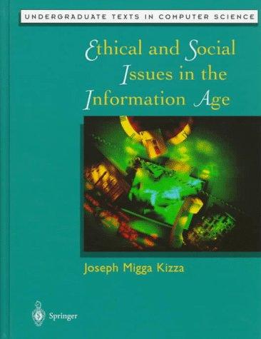 Ethical and social issues in the information age