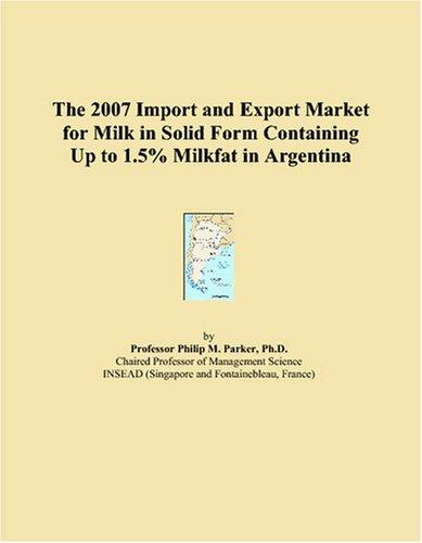 The 2007 Import and Export Market for Milk in Solid Form Containing Up to 1.5% Milkfat in Argentina