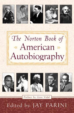 The Norton book of American autobiography