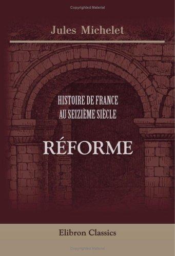 Histoire de France au seizième siècle by Jules Michelet cover