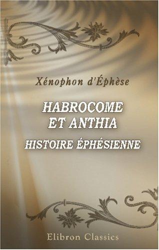 Habrocome et Anthia. Histoire éphésienne
