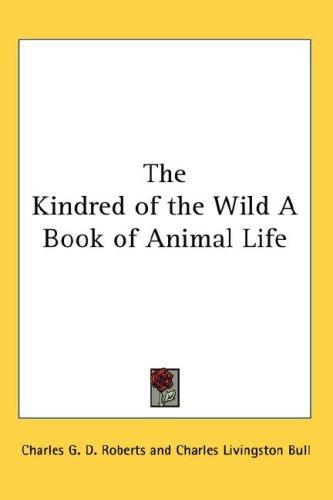 Kindred of the Wild by Charles G. D. Roberts cover