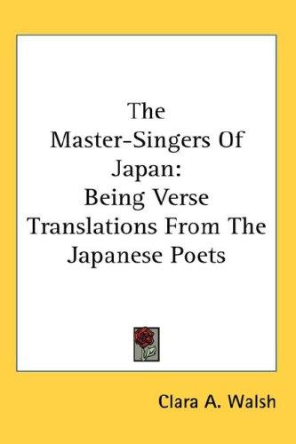 The master-singers of Japan by Clara A. Walsh cover