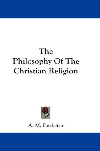 The philosophy of the Christian religion