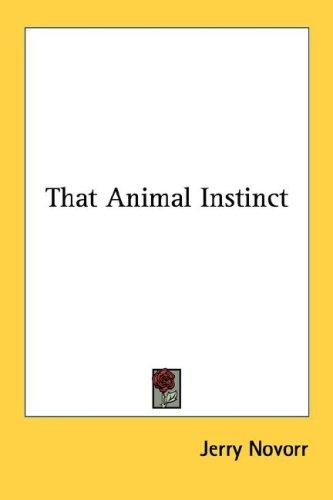 That animal instinct by Jerry Novorr cover