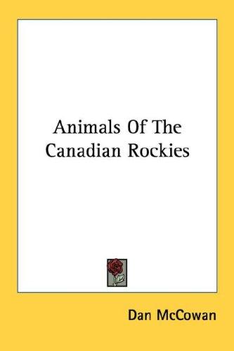 Animals Of The Canadian Rockies