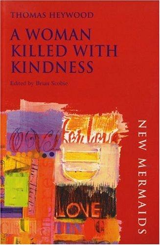 Woman Killed with Kindness