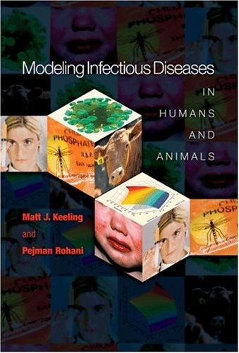 Modeling infectious diseases in humans and animals by Matthew James Keeling cover