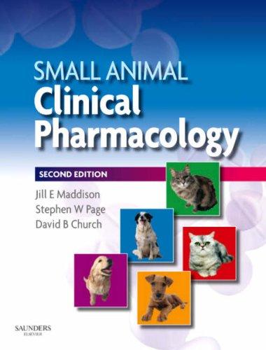 Small animal clinical pharmacology by Jill E. Maddison cover