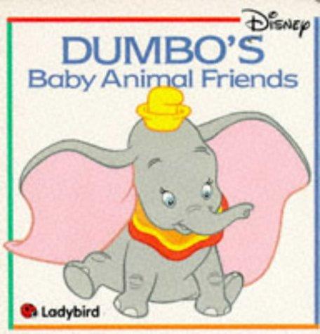 Dumbo's Baby Animal Friends by Walt Disney Productions Staff cover