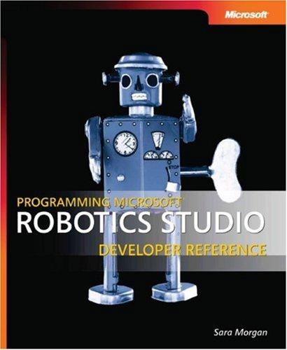 Programming Microsoft® Robotics Studio