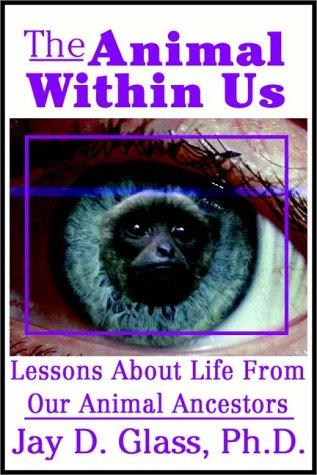The Animal Within Us by Jay D. Glass cover