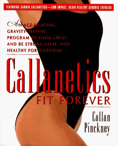 Callanetics fit forever