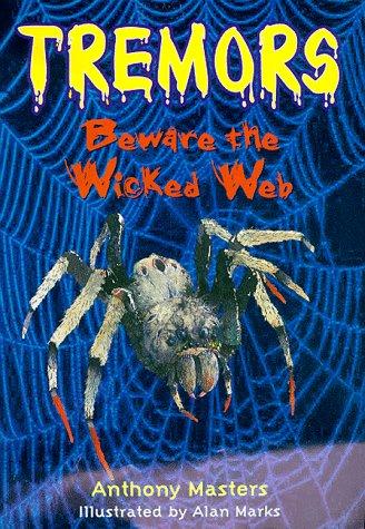Beware the Wicked Web (Tremors)