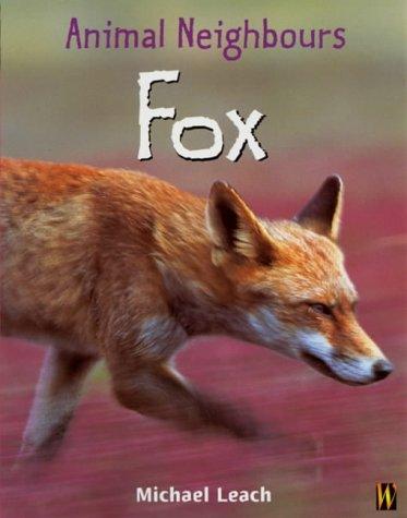 Fox (Animal Neighbours) by Michael Leach cover