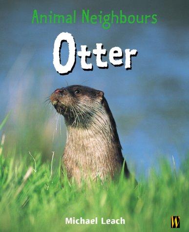 Otter (Animal Neighbours) by Michael Leach cover