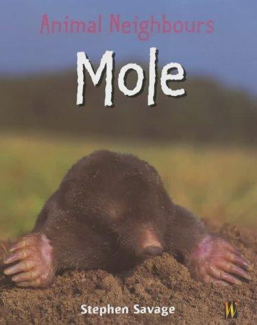 Mole (Animal Neighbours) by Stephen Savage cover
