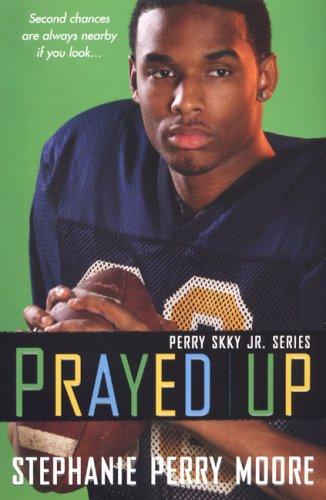 Prayed Up (Perry Skky Jr. Series)
