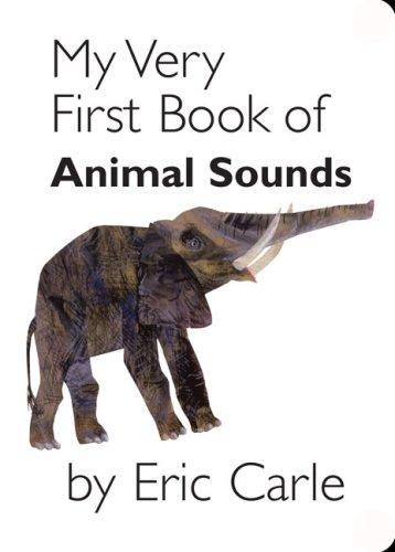 My very first book of animal sounds by Eric Carle, Gabriela keselman cover