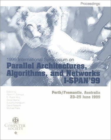 Fourth International Symposium on Parallel Architectures, Algorithms, and Networks (I-SPAN '99)