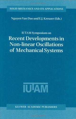 IUTAM Symposium on Recent Developments in Non-Linear Oscillations of Mechanical Systems