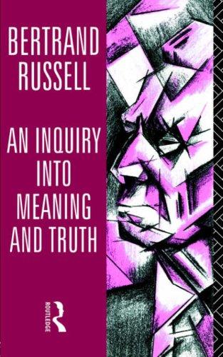 An inquiry into meaning and truth