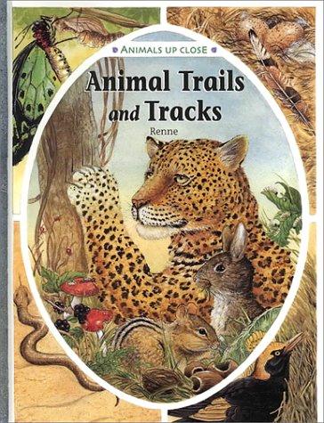 Animal Trails and Tracks (Animals Up Close) by Renne cover