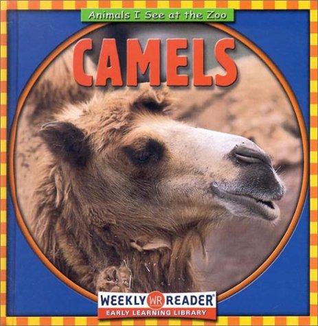 Camels (Animals I See at the Zoo)