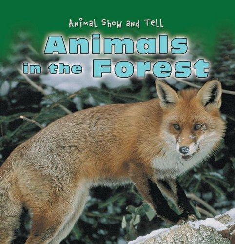 Animals in the Forest (Animal Show and Tell) by Elisabeth de Lambilly-Bresson cover