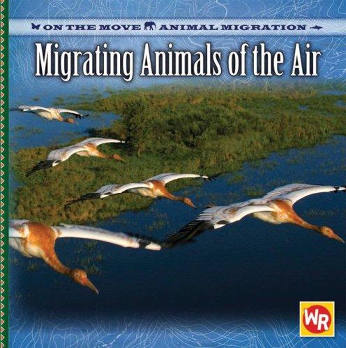 Migrating Animals of the Air (On the Move: Animal Migration) by Jacqueline A. Ball cover