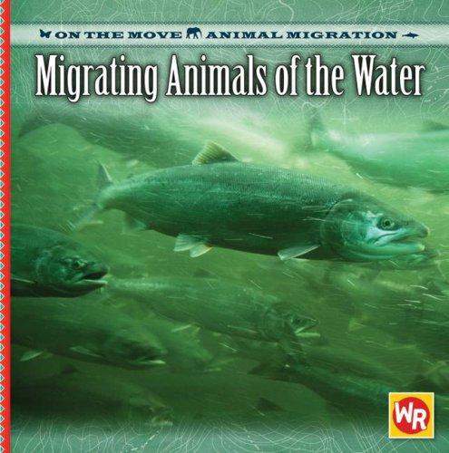 Migrating Animals of the Water (On the Move: Animal Migration) by Susan Labella cover