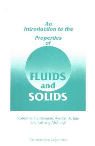 Introduction to the Properties of Fluids and Solids