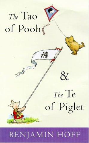 The Tao of Pooh / The Te of Piglet