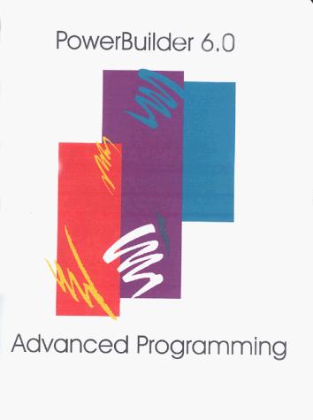 Advanced PowerBuilder 6.0 Programming
