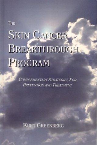 The Skin Cancer Breakthrough Program by Kurt Greenberg cover