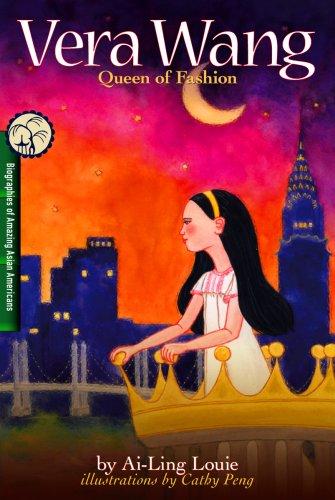Vera Wang Queen of Fashion; Amazing Chinese American (Biographies of Amazing Asian Americans) (Biographies of Amazing Asian Americans) (Biographies of Amazing Asian Americans)