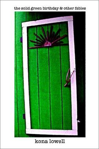 The Solid Green Birthday and Other Fables