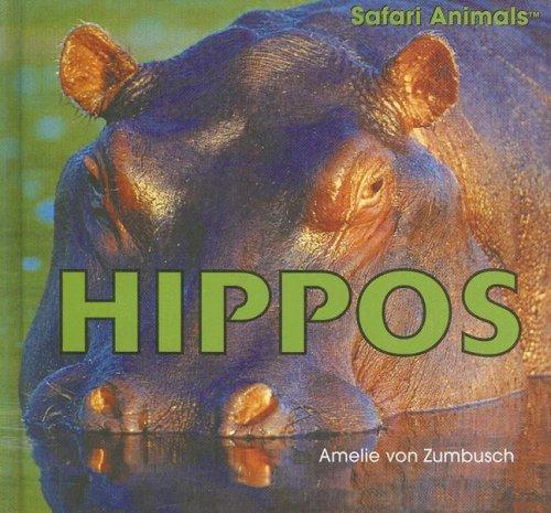 Hippos (Safari Animals) by Amelie Von Zumbusch cover