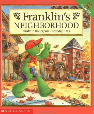 Franklin's Neighborhood (Franklin) by Paulette Bourgeois, Sharon Jennings, Brenda Clark cover