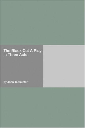 The Black Cat (A Play in Three Acts)