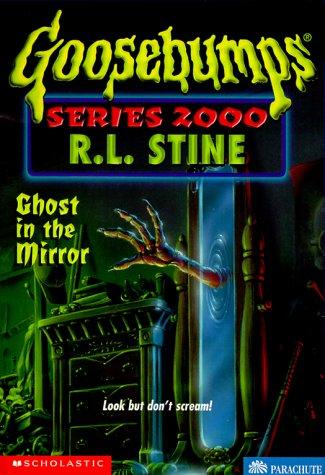Goosebumps Series 2000 - Ghost in the Mirror