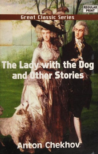 The Lady with the Dog and Other Stories [9 stories]