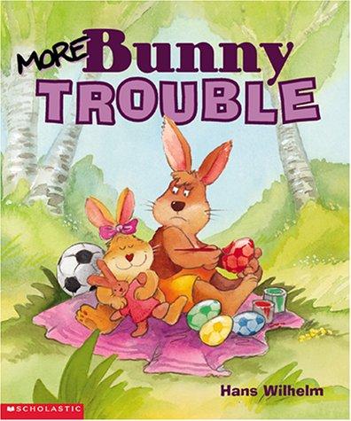 More Bunny Trouble by Hans Wilhelm cover