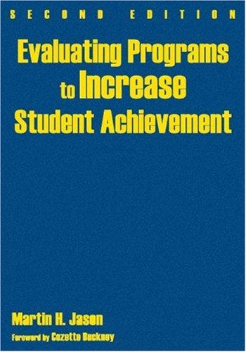 Evaluating programs to increase student achievement