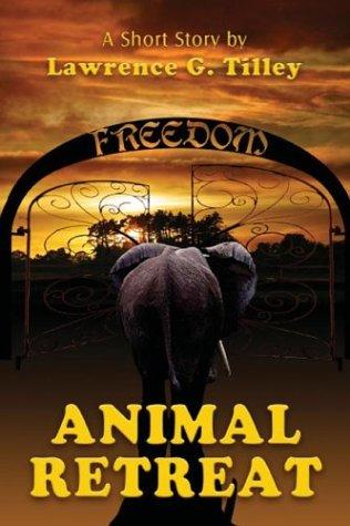 Animal Retreat by Lawrence G. Tilley cover
