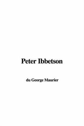 Peter Ibbetson by George Du Maurier cover