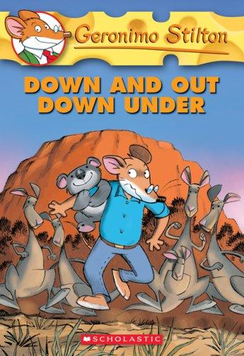 Down And Out Down Under (Geronimo Stilton)